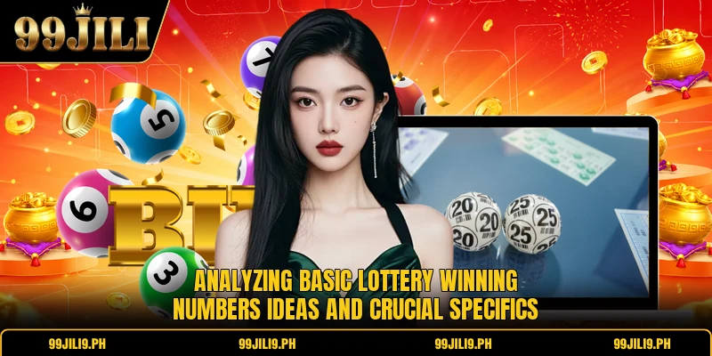 Analyzing basic lottery winning numbers ideas and crucial specifics