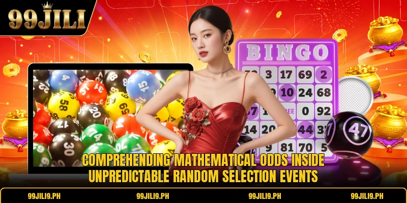 Comprehending mathematical odds inside unpredictable random selection events