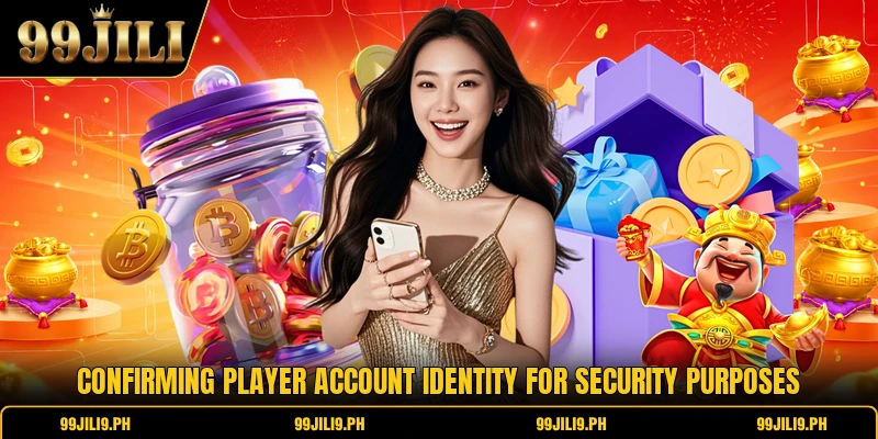 Confirming player account identity for security purposes Confirming player account identity for security purposes