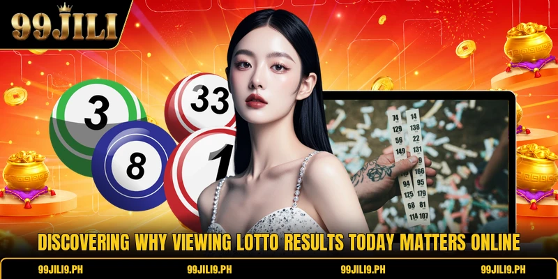Discovering why viewing lotto results today matters online