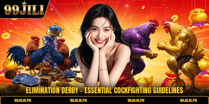 Elimination Derby - Essential Cockfighting Guidelines