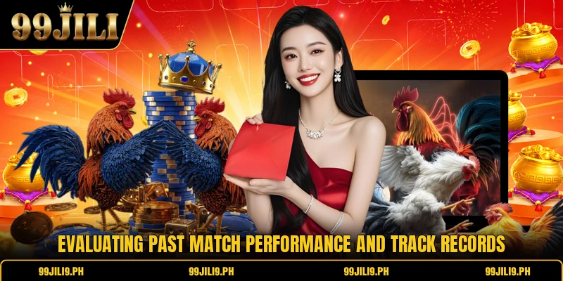 Evaluating past match performance and track records