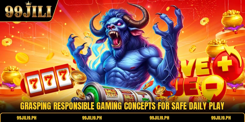 Grasping responsible gaming concepts for safe daily play Grasping responsible gaming concepts for safe daily play