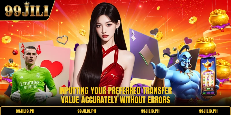 Inputting your preferred transfer value accurately without errors