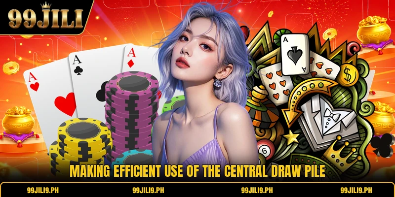 Making efficient use of the central draw pile