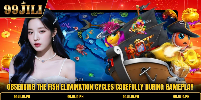 Observing the fish elimination cycles carefully during gameplay
