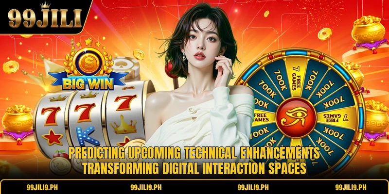 Predicting upcoming technical enhancements transforming digital interaction spaces