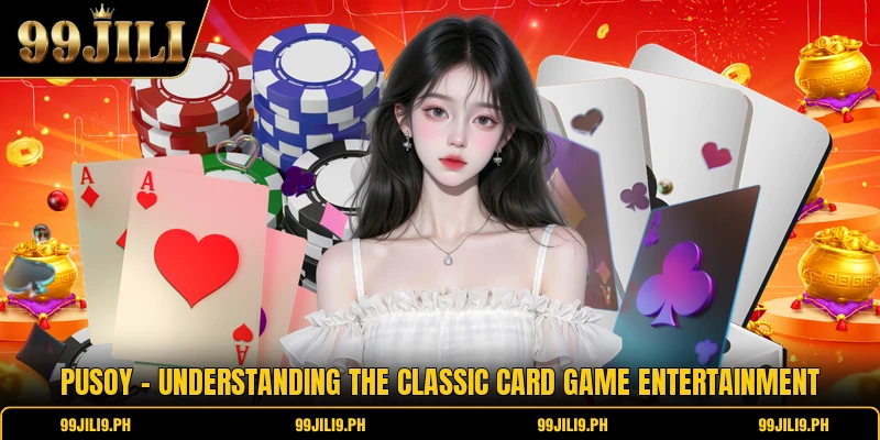Pusoy - Understanding The Classic Card Game Entertainment
