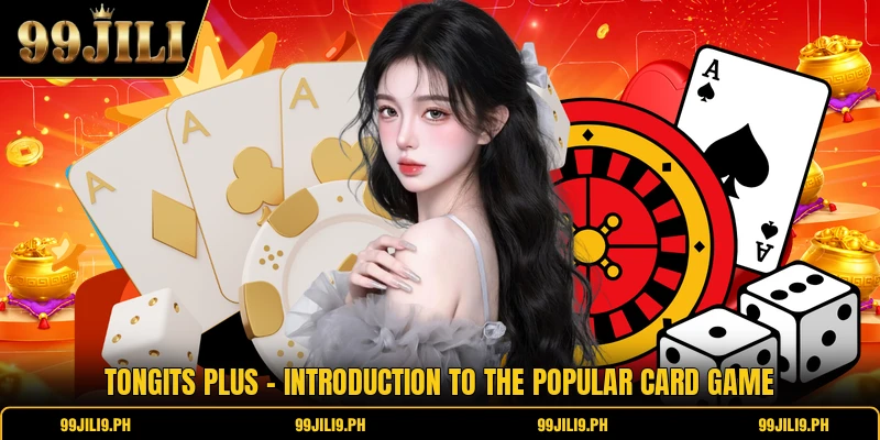 Tongits Plus - Introduction To The Popular Card Game